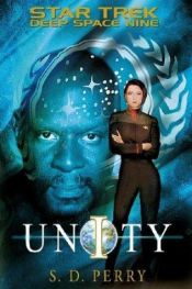 book cover of Star trek, Deep Space Nine. Unity by S. D. Perry