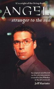 book cover of Stranger to the Sun (Angel) by Jeff Mariotte