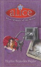 book cover of Alice, Woman of the House by Phyllis Reynolds Naylor