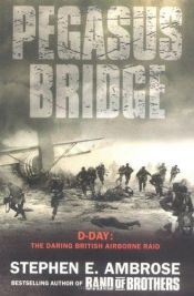 book cover of Pegasus Bridge by Στήβεν Άμπροουζ