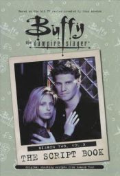 book cover of Buffy the Vampire Slayer: Season Two, Volume Three Script Book by [multiple authors]