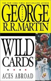 book cover of Wild Cards: Aces Abroad v. 4 by George Martin