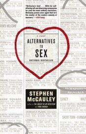 book cover of Alternatives to Sex (2006) by Stephen McCauley