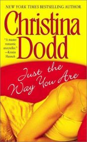 book cover of Just the Way You Are (Book 1) by Christina Dodd