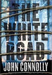 book cover of The White Road by John Connolly