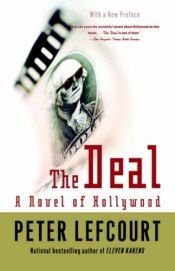 book cover of The Deal: A Novel of Hollywood by Peter Lefcourt