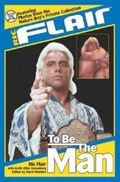 book cover of To Be the Man by Ric Flair