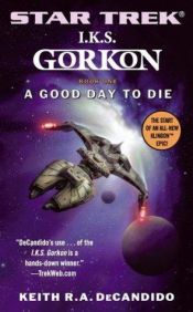 book cover of A Good Day to Die by Keith DeCandido
