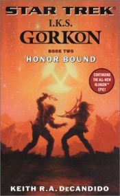book cover of I.K.S. Gorkon: Honor Bound Bk. 2 (Star Trek: I.K.S. Gorkon (Paperback)) by Keith DeCandido