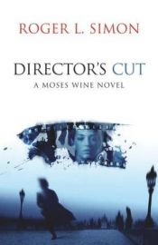 book cover of Director's Cut : A Moses Wine Novel by Roger L. Simon