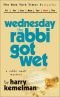 Wednesday the rabbi got wet