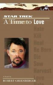 book cover of Star Trek TNG: A Time to BK 5 - Love by Robert Greenberger