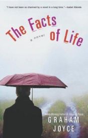 book cover of The Facts of Life by Graham Joyce