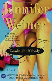 book cover of Goodnight Nobody by Jennifer Weiner