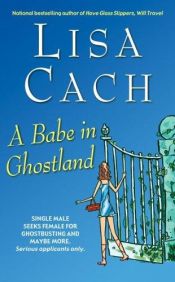 book cover of A Babe in Ghostland by Lisa Cach