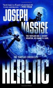 book cover of Heretic : Book One of the Templar Chronicles by Joseph Nassise