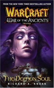book cover of The Demon Soul [Warcraft: War of the Ancients Trilogy #2] by Claudia Kern|Richard A. Knaak