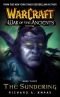 Warcraft: War of the Ancients: The Sundering Bk. 3 (War of the Ancients)