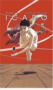 book cover of Icaro: Bk. 1 by Jiro Taniguchi|Moebius