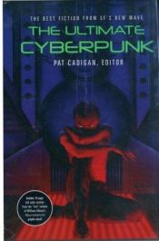 book cover of The ultimate cyberpunk by Pat Cadigan