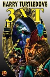 book cover of 3 X T by Harry Turtledove