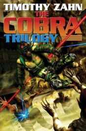 book cover of Cobra Trilogy by Timothy Zahn