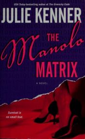 book cover of The Manolo matrix by Julie Kenner