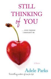 book cover of Still Thinking of You by Adele Parks