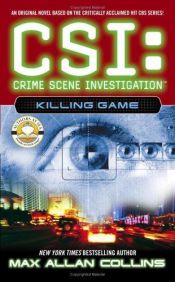 book cover of CSI 07. Killing Game by Max Allan Collins