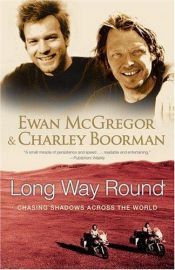 book cover of Long Way Round by Charley Boorman|יואן מקגרגור