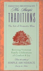 book cover of Sarah Ban Breathnach's Mrs. Sharp's Traditions : Reviving Victorian Family Celebrations of Comfort & Joy by Sarah Ban Breathnach