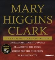 book cover of The Classic Clark Collection by Mary Higgins Clark