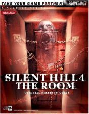 book cover of Silent Hill 4: The Room Official Strategy Guide (Signature) by BradyGames