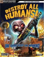book cover of Destroy All Humans!(tm) Official Strategy Guide (Official Strategy Guides (Bradygames)) by BradyGames