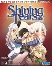 book cover of Shining Tears(tm) Official Strategy Guide (Official Strategy Guides (Bradygames)) by Michael Lummis