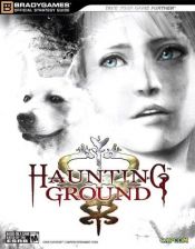 book cover of Haunting Ground Official Strategy Guide (Official Strategy Guides (Bradygames)) by BradyGames