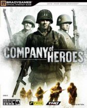 book cover of Company of Heroes Official Strategy Guide (Official Strategy Guides (Bradygames)) by BradyGames