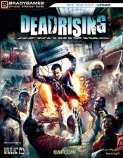 book cover of Dead Rising(tm) Official Strategy Guide (Official Strategy Guides (Bradygames)) by BradyGames