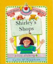 book cover of Shirley's Shops (Red Nose Readers) by Allan Ahlberg
