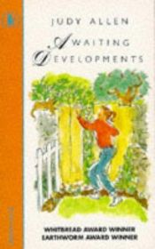 book cover of Awaiting Developments (Older Childrens Fiction) by Judy Allen