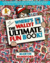 book cover of Where's Wally?: The Ultimate Fun Book by Martin Handford