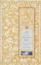 book cover of All for the newborn baby by Phyllis Root