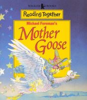 book cover of Mother Goose (Reading Together) by Michael Foreman