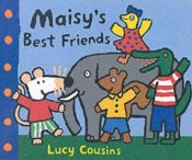 book cover of Maisy's best friends by Lucy Cousins