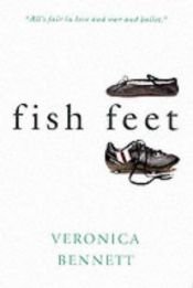 book cover of Fish Feet by Veronica Bennett
