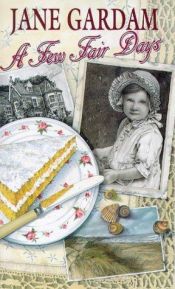 book cover of A few fair days by Jane Gardam