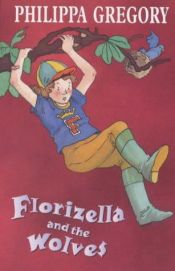 book cover of Florizella and the Wolves: & Florizella and the Giant Complete & Unabridged (1 cass Stock no 3039) by Philippa Gregory