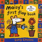 book cover of Maisy's First Flap Book (Maisy) by Lucy Cousins