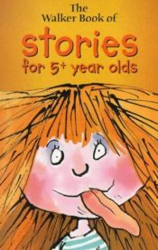 book cover of The Walker Book of Stories for 5 Year Olds by Vivian French