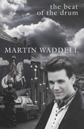 book cover of The beat of the drum by Martin Waddell